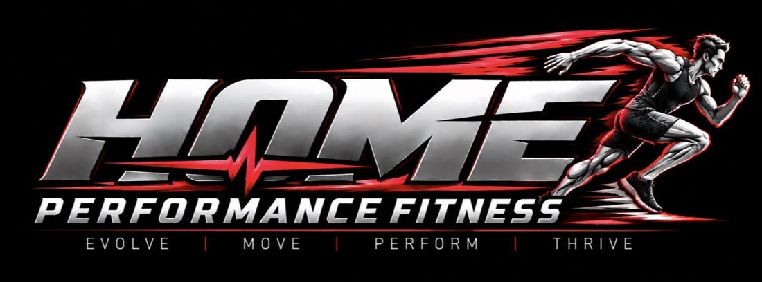 Home Performance Fitness — Evolve, Move, Perform, Thrive