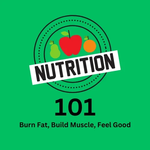 Nutrition 101